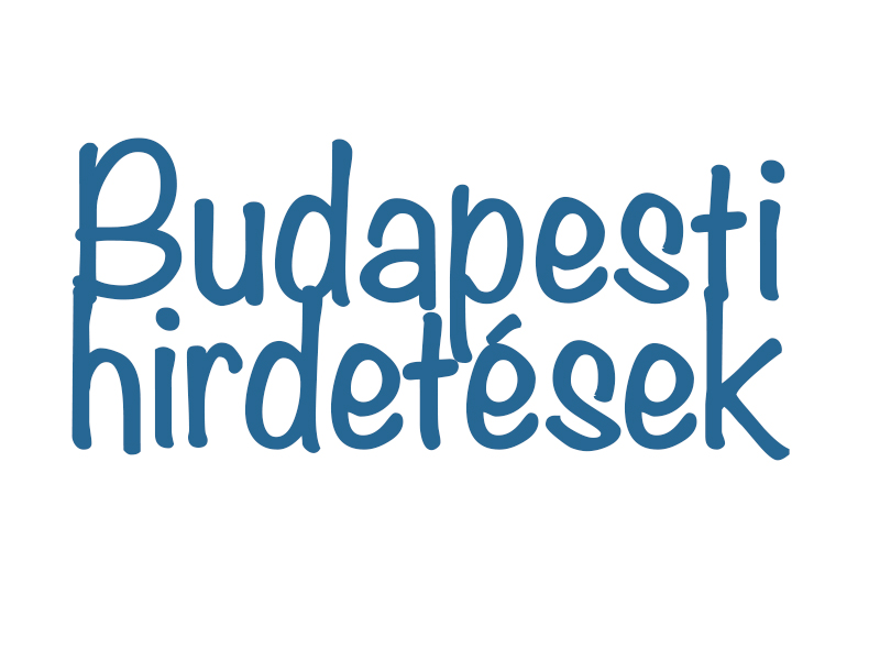Hirdetések Budapesten! Hirdetések Budapesten!