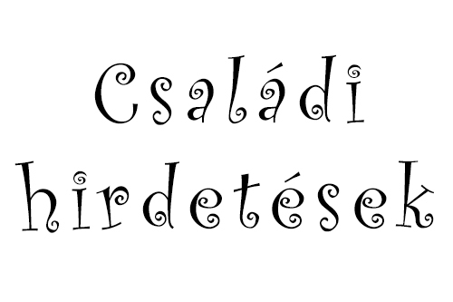 Családi hirdetések egy helyen Családi hirdetések egy helyen
